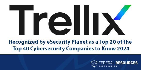 Trellix Recognized as a Top 20 Cybersecurity Company of eSecurity planet’s Top 40
